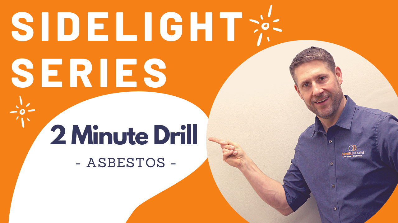 Asbestos Tile Episode 17 Two Minute Drill Carmel Builders, Inc.